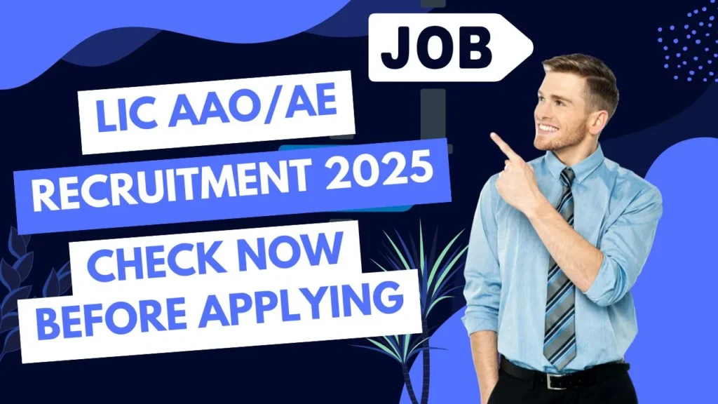 LIC AAO and AE Recruitment 2025